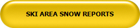 SKI AREA SNOW REPORTS